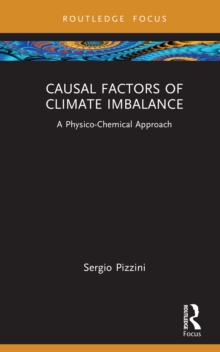 Causal Factors of Climate Imbalance : A Physico-Chemical Approach