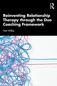 Reinventing Relationship Therapy Through the Duo Coaching Framework