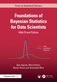 Foundations of Bayesian Statistics for Data Scientists : With R and Python