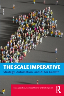 The Scale Imperative : Strategy, Automation, and AI for Scale