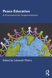 Peace Education : A Framework for Implementation