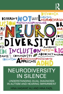 Neurodiversity in Silence : Understanding Dual Diagnosis in Autism and Hearing Impairment