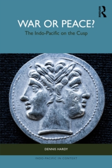 War or Peace? : The Indo-Pacific on the Cusp