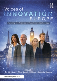 Voices of Innovation - Europe : Fulfilling the Promise of Healthcare Technology