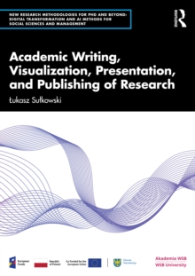 Academic Writing, Visualization, Presentation, and Publishing of Research