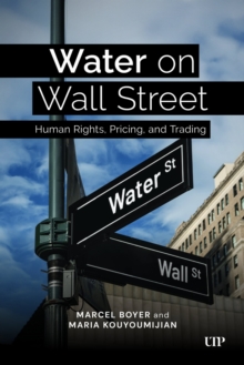 Water on Wall Street : Human Rights, Pricing, and Trading