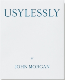 Usylessly Edition Two by John Morgan