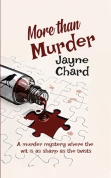 More Than Murder : The unputdownable, intriguing and witty, first book in this new cosy murder mystery series