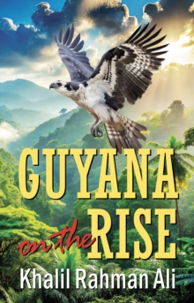 Guyana on the Rise