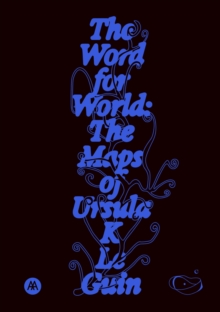 Silver Press The Word For World , The Maps Of Ursula K. Le Guin