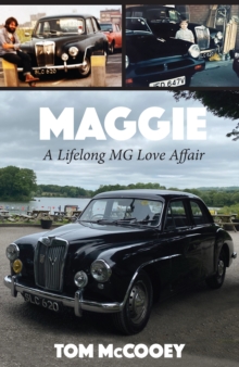 Maggie : A Lifelong MG Love Affair