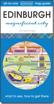 Edinburgh - magnificent city : Map guide of What to see & How to get there