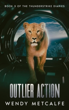 Outlier Action : The Thunderstrike Diaries, #3