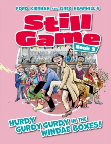 Still Game Book 2 : HURDY GURDY GURDY IN THE WINDAE BOXES!