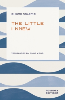The Little I Knew