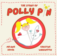The Story of Polly Pin : Second Edition