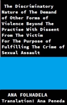 The Discriminatory Nature of The Demand of Other Forms of Violence Beyond The Practise With Dissent