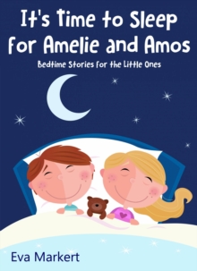 It's Time to Sleep for Amelie and Amos