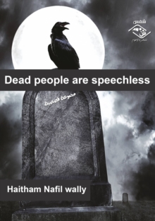 Dead people are speechless