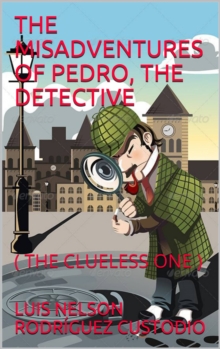 The Misadventures of Pedro, the Detective