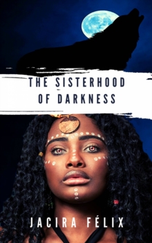 The Sisterhood of Darkness