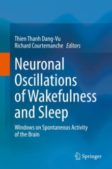 Neuronal Oscillations of Wakefulness and Sleep : Windows on Spontaneous Activity of the Brain