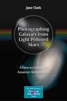 Photographing Galaxies from Light Polluted Skies : A How-to Guide for Amateur Astronomers