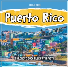 Puerto Rico : Children's Book Filled With Facts
