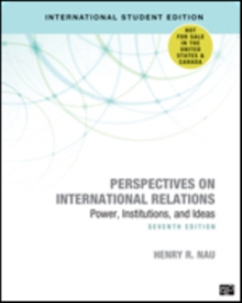 Perspectives on International Relations - International Student Edition : Power, Institutions, and Ideas