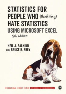 Statistics for People Who (Think They) Hate Statistics - International Student Edition : Using Microsoft Excel