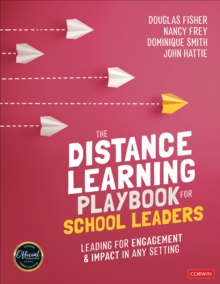 The Distance Learning Playbook for School Leaders : Leading for Engagement and Impact in Any Setting