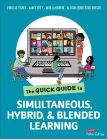 The Quick Guide to Simultaneous, Hybrid, and Blended Learning