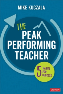 The Peak Performing Teacher : Five Habits for Success