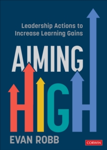 Aiming High : Leadership Actions to Increase Learning Gains