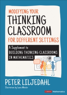 Modifying Your Thinking Classroom for Different Settings : A Supplement to Building Thinking Classrooms in Mathematics