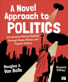 A Novel Approach to Politics : Introducing Political Science through Books, Movies, and Popular Culture