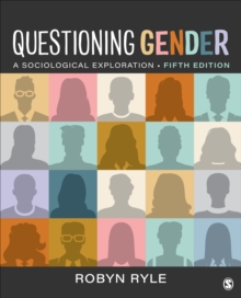 Questioning Gender : A Sociological Exploration