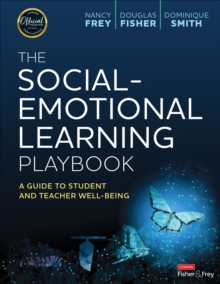 The Social-Emotional Learning Playbook : A Guide to Student and Teacher Well-Being