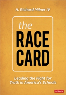 The Race Card : Leading the Fight for Truth in Americas Schools