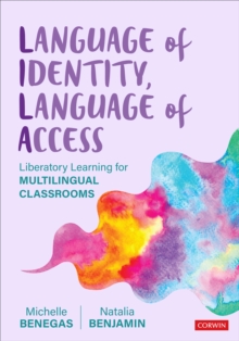 Language of Identity, Language of Access : Liberatory Learning for Multilingual Classrooms