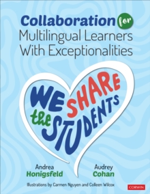 Collaboration for Multilingual Learners With Exceptionalities : We Share the Students