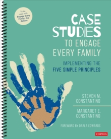 Case Studies to Engage Every Family : Implementing the Five Simple Principles