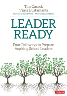 Leader Ready : Four Pathways to Prepare Aspiring School Leaders