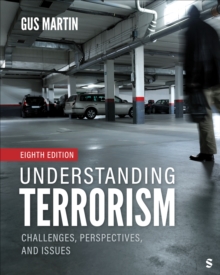 Understanding Terrorism : Challenges, Perspectives, and Issues