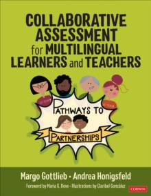 Collaborative Assessment for Multilingual Learners and Teachers : Pathways to Partnerships