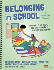 Belonging in School : Creating a Place Where Kids Want to Learn and Teachers Want to Stay--An Illustrated Playbook