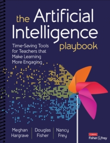 The Artificial Intelligence Playbook : Time-Saving Tools for Teachers that Make Learning More Engaging