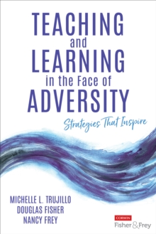 Teaching and Learning in the Face of Adversity : Strategies That Inspire