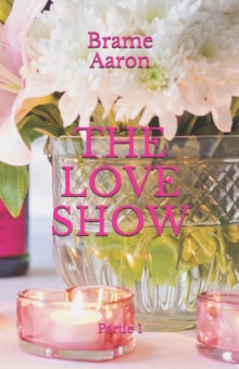 The Love Show : Partie 1