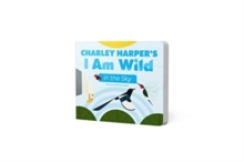 Charley Harpers I Am Wild in the Sky Board Book